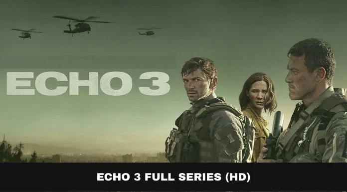 Echo 3 Full Series Download