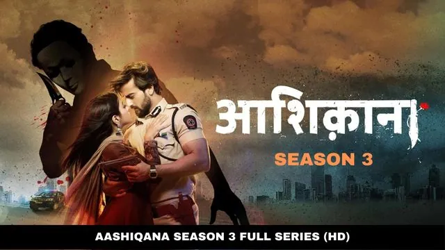 Aashiqana Season 3 Web Series Download