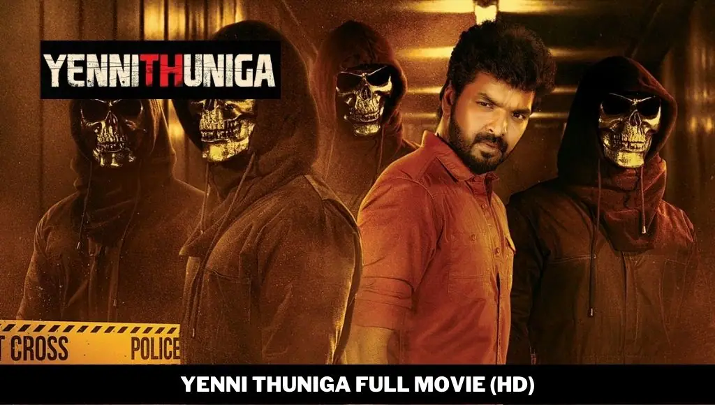 Yenni Thuniga Movie Download