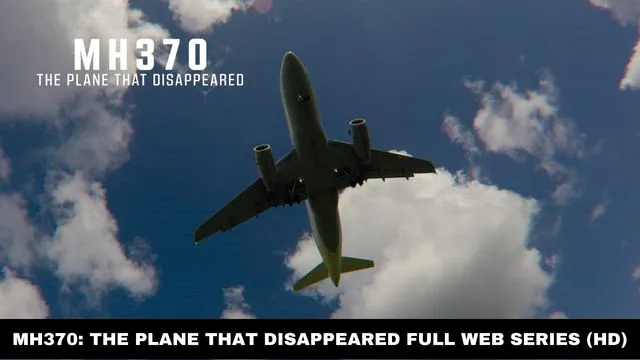 MH370 The Plane that Disappeared Web Series Download