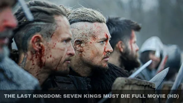 The Last kingdom Seven Kings Must Die Movie Download in Hindi
